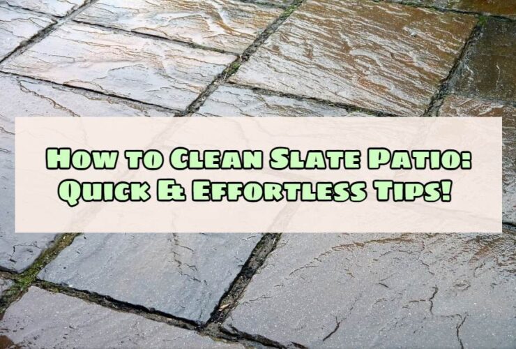 How to Clean Slate Patio