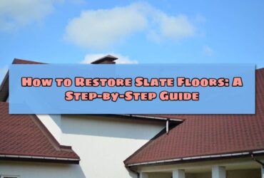 How to Restore Slate Floors
