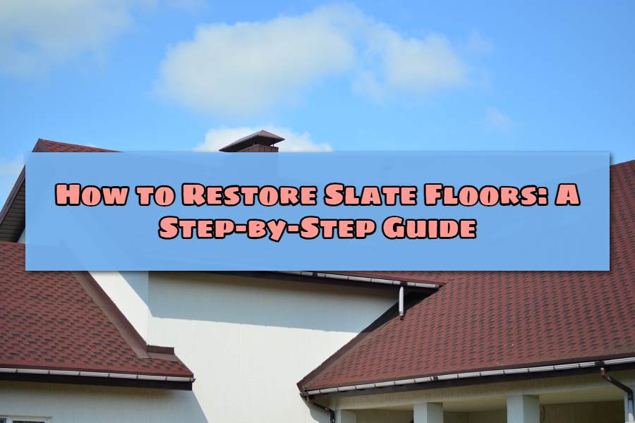 How to Restore Slate Floors